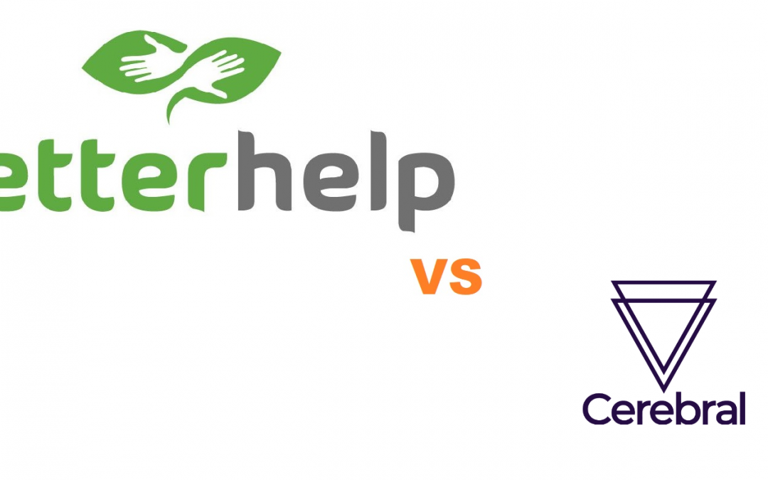 BetterHelp Vs Cerebral. Which Is The Best Online Therapy Platform?
